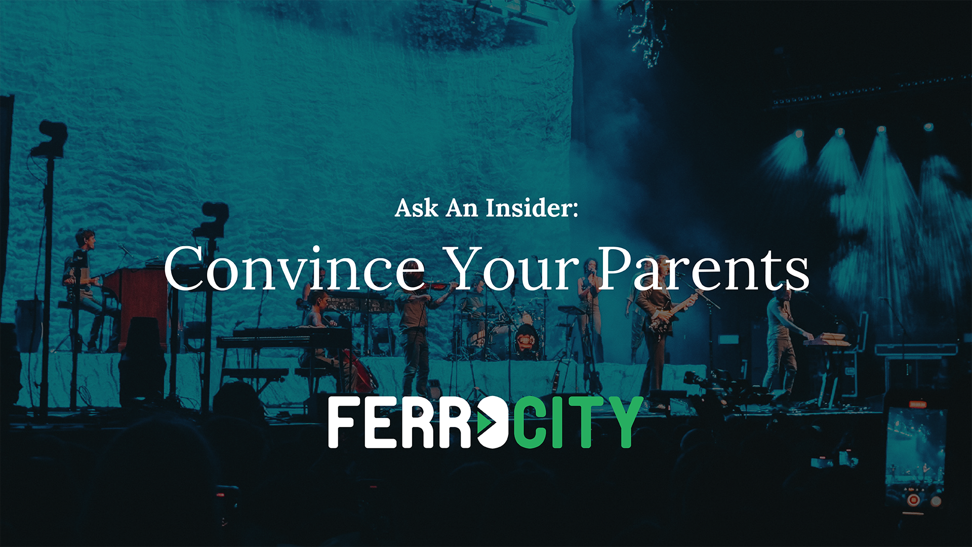 FerroCity_Ask-An-Insider_Convince-Your-Parents_72dpi