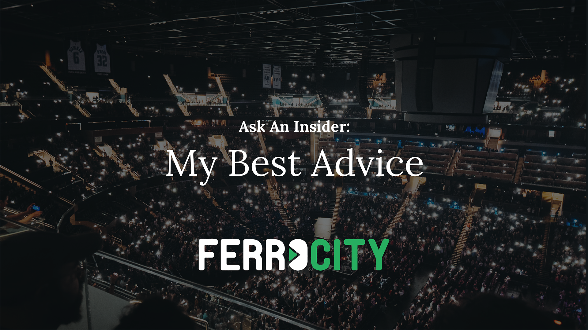 FerroCity_Ask-An-Insider_My-Best-Advice_72dpi